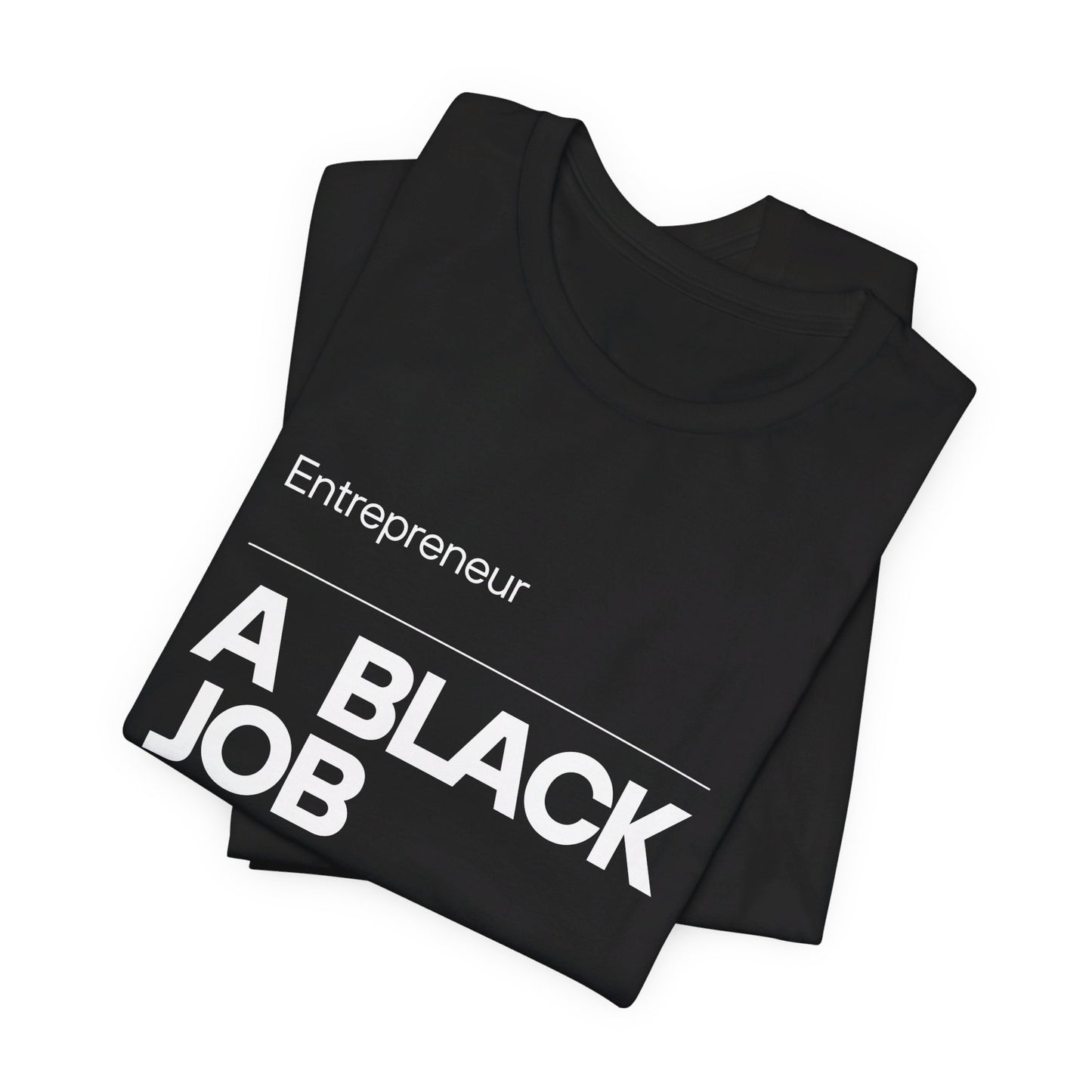 Entrepreneur, a Black Job
