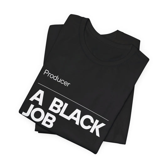 Producer, a Black Job